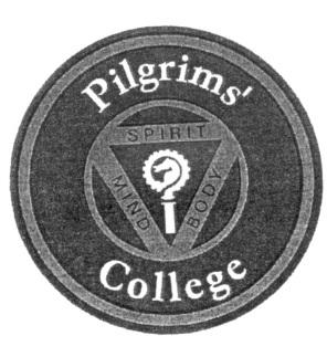 PILGRIMS' COLLEGE SPIRIT MIND BODY