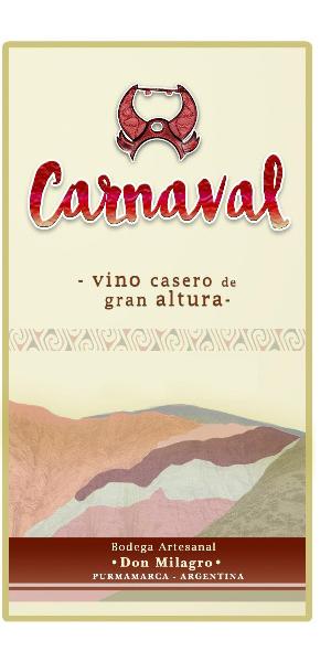 CARNAVAL VINO CASERO DE GRAN ALTURA BODEGA ARTESANAL DON MILAGRO PURMAMARCA ARGENTINA