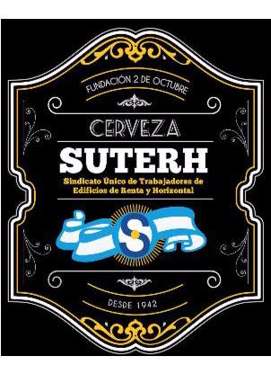 FUNDACION 2 DE OCTUBRE CERVEZA SUTERH SINDICATO UNICO DE TRABAJADORES DE EDIFICIOS DE RENTA Y HORIZONTAL DESDE 1942