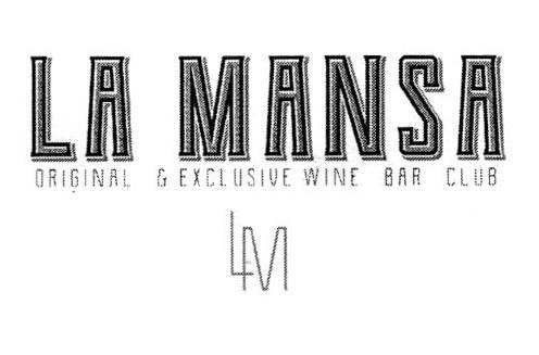 LA MANSA ORIGINAL & EXCLUSIVE WINE BAR CLUB LM