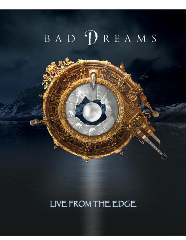 BAD DREAMS LIVE FROM THE EDGE