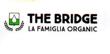 THE BRIDGE LA FAMIGLIA ORGANIC