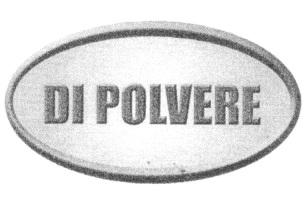 DI POLVERE