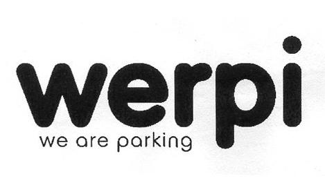 WERPI WE ARE PARKING