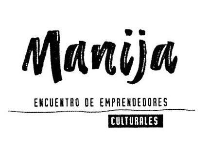 MANIJA ENCUENTRO DE ENPRENDEDORES CULTURALES