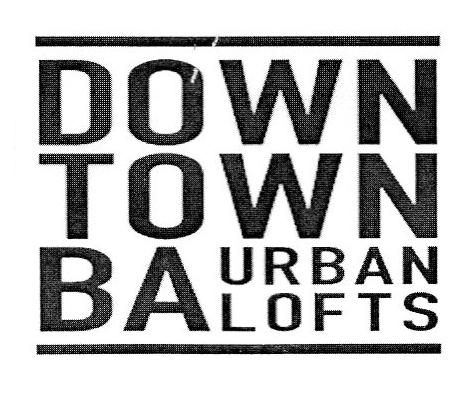 DOWN TOWN BA URBAN LOFTS