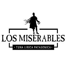 LOS MISERABLES. TUNA LIRICA PATAGONICA