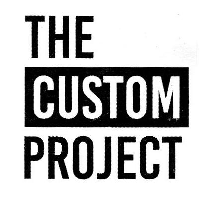 THE CUSTOM PROJECT