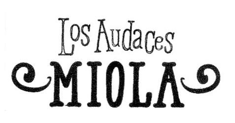 LOS AUDACES MIOLA