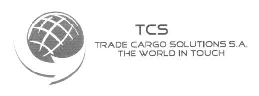 TCS TRADE CARGO SOLUTIONS S.A. THE WORLD IN TOUCH