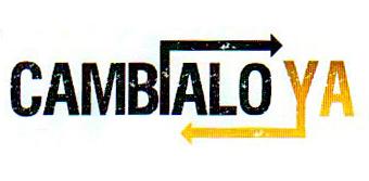 CAMBIALO YA