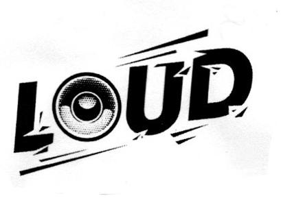 LOUD