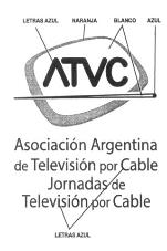 ATVC ASOCIACION ARGENTINA DE TELEVISION POR CABLE JORNADAS DE TELEVISION POR CABLE