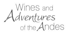 WINES AND ADVENTURES OF THE ANDES