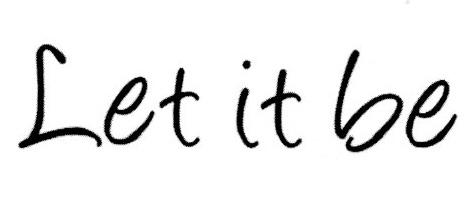 LET IT BE