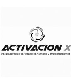 ACTIVACION X EXPANDIENDO EL POTENCIAL HUMANO Y ORGANIZACIONAL