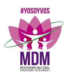 YO SOY VOS. MDM MOVIMIENTO NACIONAL POR LOS DERECHOS DE LA MUJER