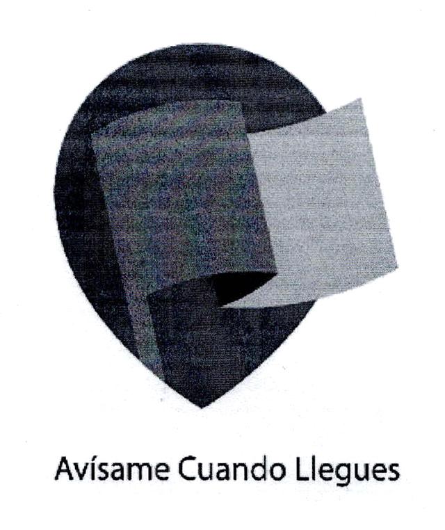 AVISAME CUANDO LLEGUES