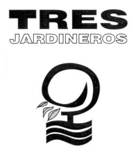 TRES JARDINEROS