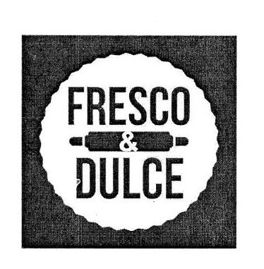 FRESCO & DULCE