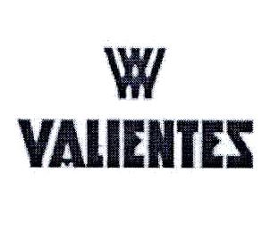 VALIENTES