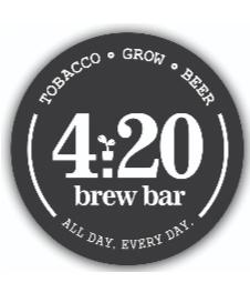 TOBACCO GROW BEER 4:20 BREW BAR ALL DAY EVERY DAY