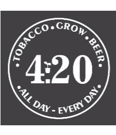 TOBACCO GROW BEER 4:20 ALL DAY EVERY DAY