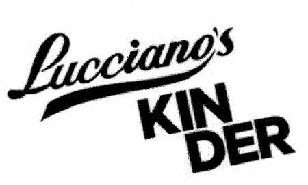 LUCCIANO'S KIN DER