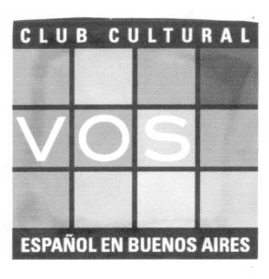 VOS CLUB CULTURAL ESPAÑOL EN BUENOS AIRES