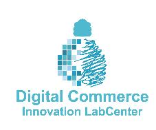 DIGITAL COMMERCE INNOVATION LABCENTER