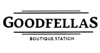 GOODFELLAS BOUTIQUE STATION