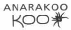 ANARAKOO KOO