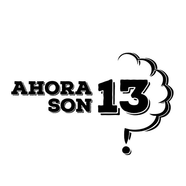 AHORA SON 13