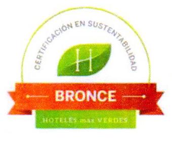 CERTIFICACION EN SUSTENTABILIDAD H BRONCE HOTELES MAS VERDES