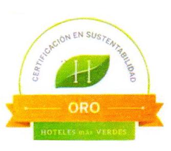 CERTIFICACION EN SUSTENTABILIDAD H ORO  HOTELES MAS VERDES