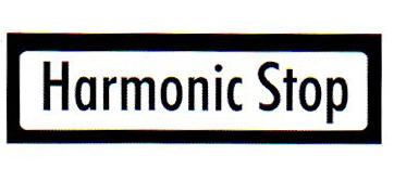 HARMONIC STOP