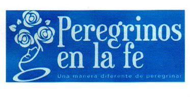 PEREGRINOS EN LA FE UNA MANERA DIFERENTE DE PEREGRINAR