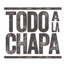 TODO A LA CHAPA