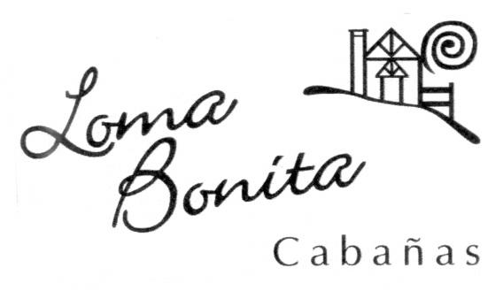 LOMA BONITA CABAÑAS