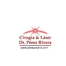 CIRUGÍA & LÁSER DR. PÉREZ RIVERA WWW.PEREZRIVERA.COM