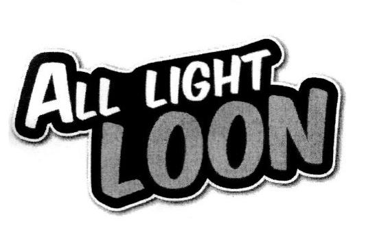 ALL LIGHT LOON