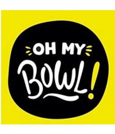 OH MY BOWL!