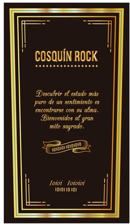 COSQUIN ROCK DESCUBRIR EL ESTADO MÁS PURO DE UN SENTIMIENTOES ENCONTRARSE CON SU ALMA. BIENVENIDOS AL GRAN MITO SAGRADO