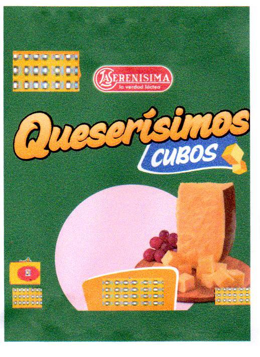 LA SERENISIMA LA VERDAD LÁCTEA QUESERÍSIMOS CUBOS