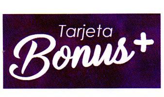 TARJETA BONUS+