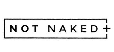 NOT NAKED+