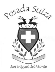 POSADA SUIZA + SAN MIGUEL DEL MONTE