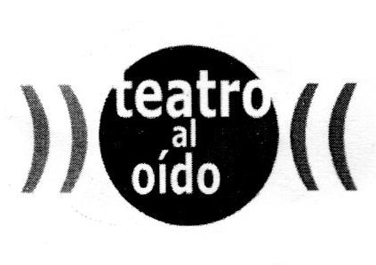 TEATRO AL OÍDO