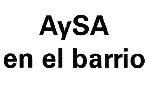 AYSA EN EL BARRIO