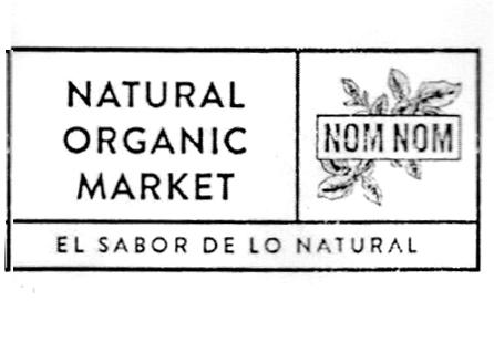 NATURAL ORGANIC MARKET NOM NOM EL SABOR DE LO NATURAL